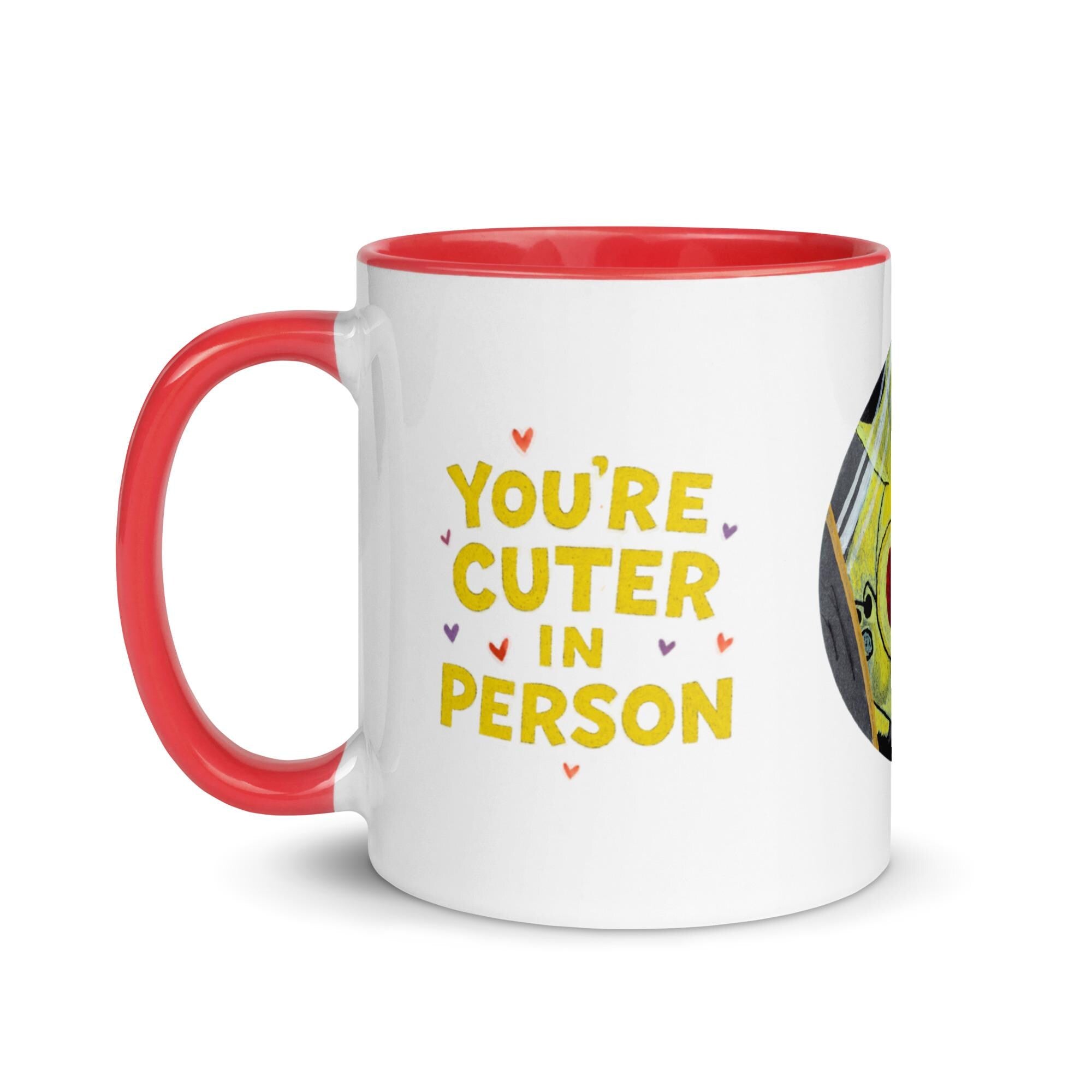 You’re Cuter In Person Mug