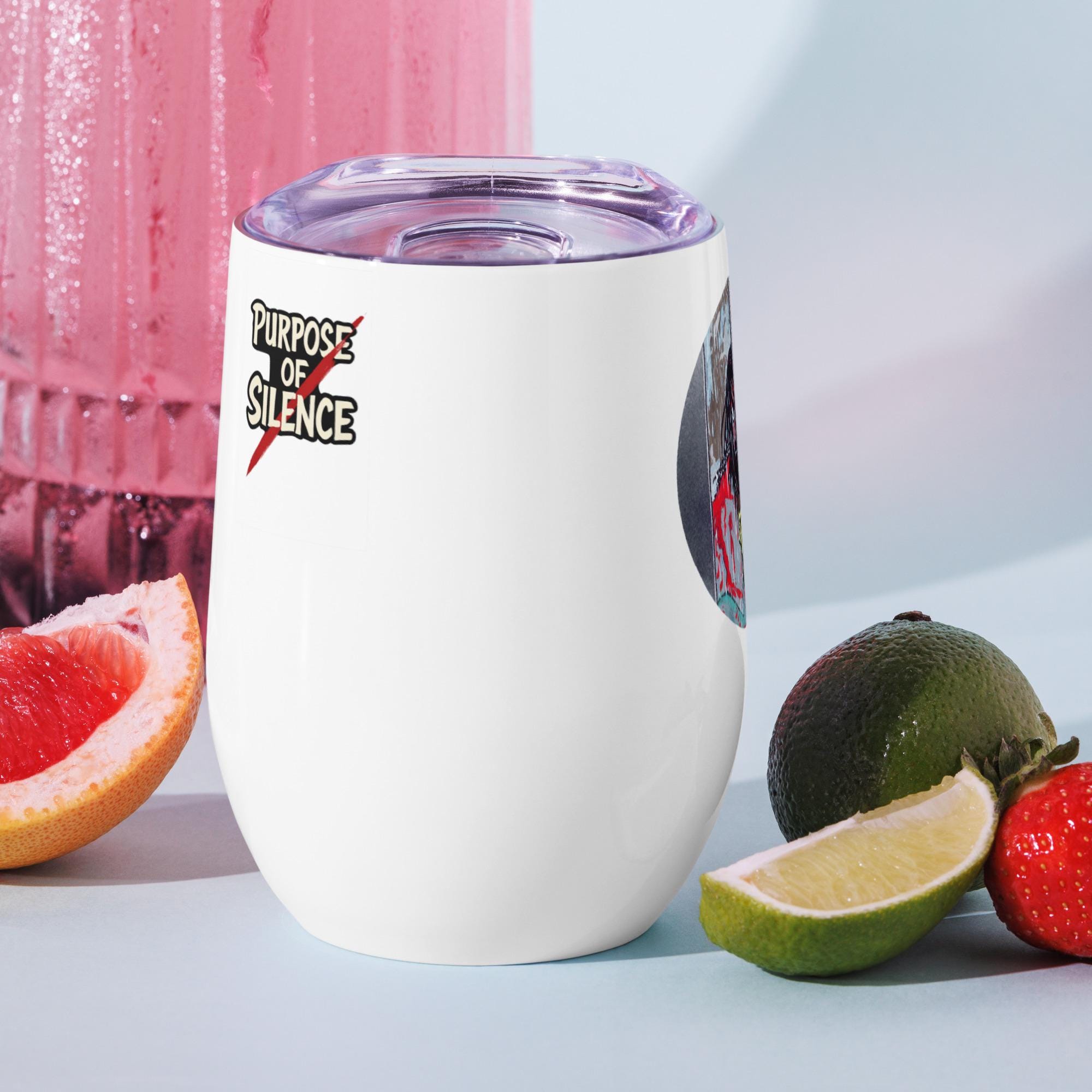 Purpose of Silence Wine Tumbler — 12oz Insulated Cup